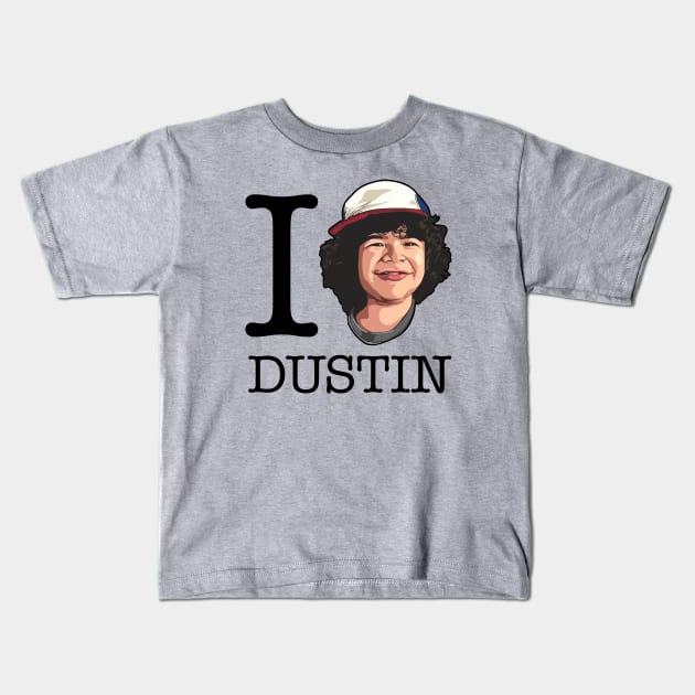 Stranger Things I Love Dustin Kids T-Shirt by Rebus28